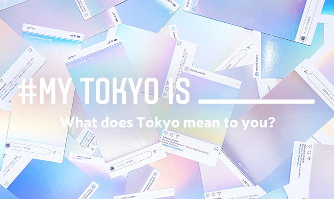 Starting a Joint Campaign “#MY TOKYO IS _____” with Instagram! thumbnail
