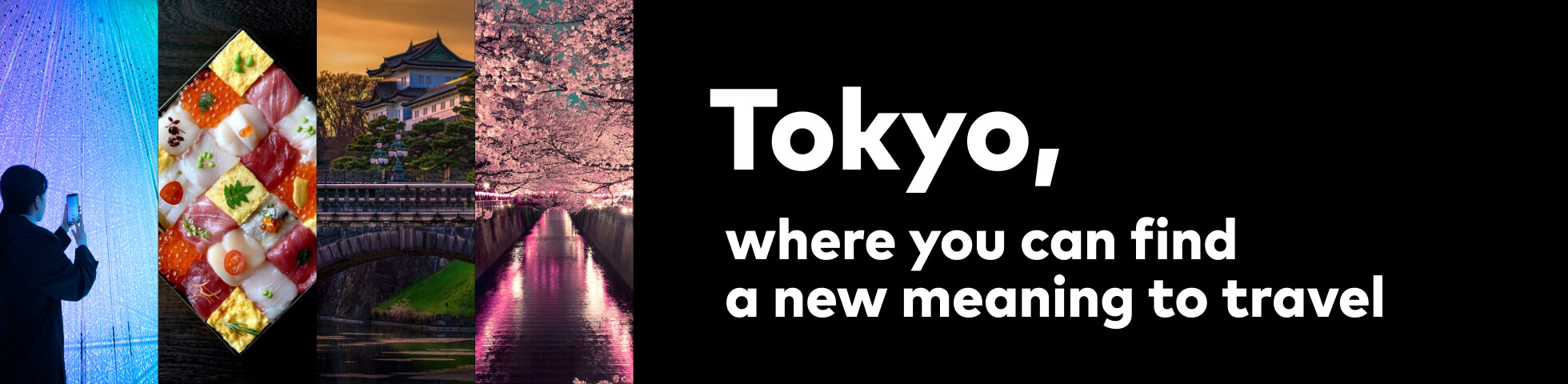 Tokyo, where you can find a new meaning to travel